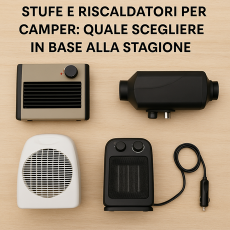 Stufe e riscaldatori per camper: quale scegliere in base alla stagione